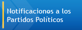 Notificaciones a los Partidos Políticos